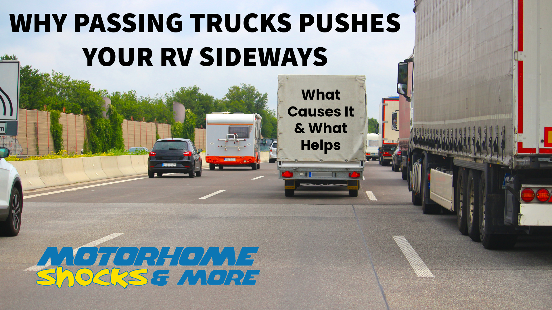 Why Passing Trucks Push Your RV Sideways